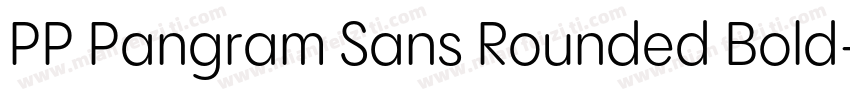 PP Pangram Sans Rounded Bold字体转换